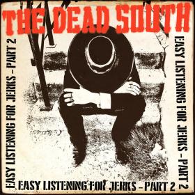 The Dead South - Easy Listening for Jerks, Pt  2 (2022 - Country) [Flac 24-192]
