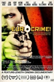 Eurocrime The Italian Cop And Gangster Films That Ruled The 70's (2012) [720p] [BluRay] <span style=color:#39a8bb>[YTS]</span>