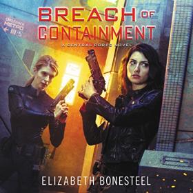 Elizabeth Bonesteel - 2017 - Breach of Containment (Sci-Fi)