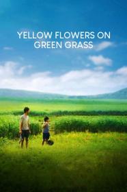 Yellow Flowers On The Green Grass (2015) [720p] [WEBRip] <span style=color:#39a8bb>[YTS]</span>