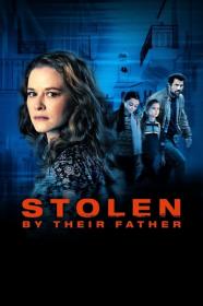 Stolen by Their Father 2022 720p HDRip 800MB x264<span style=color:#39a8bb>-GalaxyRG[TGx]</span>