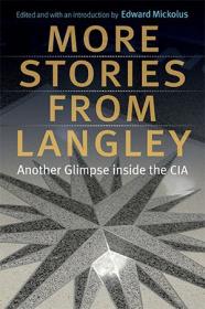 More Stories from Langley - Another Glimpse inside the CIA