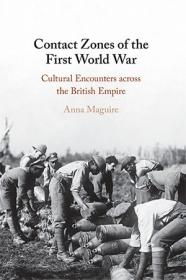 [ CourseMega com ] Contact Zones of the First World War - Cultural Encounters across the British Empire