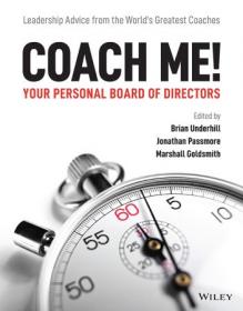 Coach Me! Your Personal Board of Directors - Leadership Advice from the World's Greatest Coaches