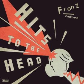 Franz Ferdinand - Hits To The Head (2022) Mp3 320kbps [PMEDIA] ⭐️