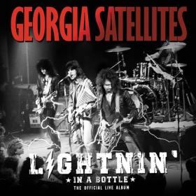 Georgia Satellites - Lightnin' in a Bottle꞉ The Official Live Album (2022) [24 Bit Hi-Res] FLAC [PMEDIA] ⭐️