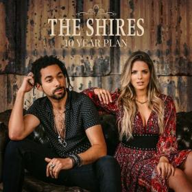 The Shires - 10 Year Plan (2022) Mp3 320kbps [PMEDIA] ⭐️