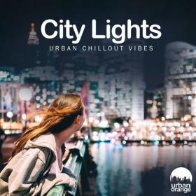 VA - City Lights  Urban Chillout Vibes (2021) MP3