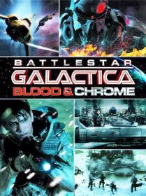 【更多高清电影访问 】太空堡垒卡拉狄加：血与铬[中文字幕] Battlestar Galactica Blood & Chrome 2012 BluRay 1080p x265 10bit DTS-HD MA 5.1-OPT