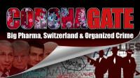 CORONAGATE - Big Pharma, Switzerland & Organised Crime (2022) 1080p x265