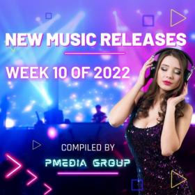 VA - New Music Releases Week 10 of 2022 (Mp3 320kbps Songs) [PMEDIA] ⭐️
