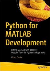 Python for MATLAB Development - Extend MATLAB with 300,000 + Modules from the Python Package Index