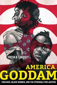 [ CourseMega com ] America, Goddam - Violence, Black Women, and the Struggle for Justice