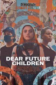 Dear Future Children (2021) [1080p] [WEBRip] <span style=color:#39a8bb>[YTS]</span>