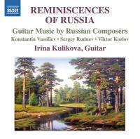 Reminiscences Of Russia - Guitar Music By Russian Composers - Irina Kulikova