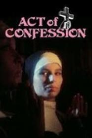 Acts Of Confession 1972 DVDRip x264<span style=color:#39a8bb>-worldmkv</span>