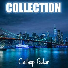 Chillhop Guitar - Collection (2020 - 2022) [FLAC]