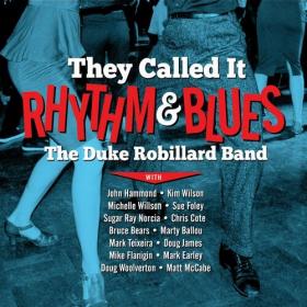 Duke Robillard - They Called It Rhythm & Blues (2022) Mp3 320kbps [PMEDIA] ⭐️