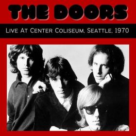 The Doors - The Doors Live At Center Coliseum, Seattle, 1970 (2022) Mp3 320kbps [PMEDIA] ⭐️
