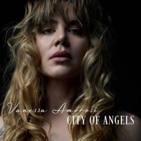 Vanessa Amorosi - City Of Angels (2022) Mp3 320kbps [PMEDIA] ⭐️