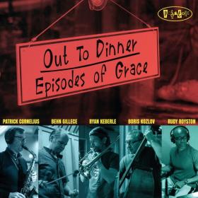 Out To Dinner - Episodes of Grace (2022) [24Bit-88 2kHz] FLAC [PMEDIA] ⭐️