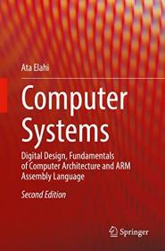 Computer Systems - Digital Design, Fundamentals of Computer Architecture and ARM Assembly Language 2nd Edition (True EPUB)