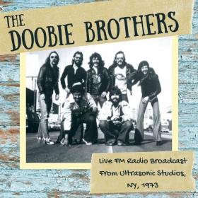 The Doobie Brothers - The Doobie Brothers Live FM Radio Broadcast From Ultrasonic Studios, NY, 1973 (2022) Mp3 320kbps [PMEDIA] ⭐️