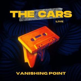 The Cars - The Cars Live_ Vanishing Point (2022) Mp3 320kbps [PMEDIA] ⭐️