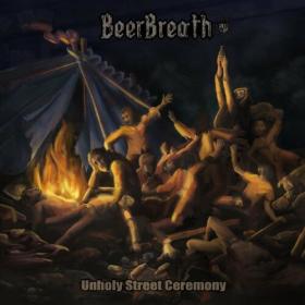 Beer Breath - 2022 - Unholy Street Ceremony