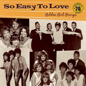 Various Artists - So Easy To Love_ Golden Girl Groups (Sun Records 70th _ Remastered 2012) (2022) Mp3 320kbps [PMEDIA] ⭐️