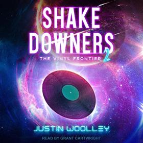 Justin Woolley - 2022 - The Vinyl Frontier - Shakedowers, Book 2 (Sci-Fi)