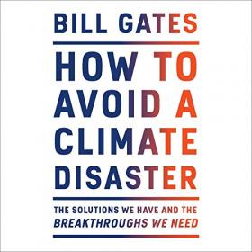 Bill Gates - 2021 - How to Avoid a Climate Disaster (Economics)