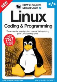Linux Coding & Programming The Complete Manual - Issue 01, 2022