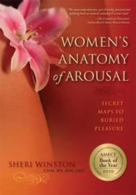 Women's Anatomy of Arousal - Secret Maps to Buried Pleasure