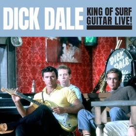 Dick Dale - King Of Surf Guitar Live! (2022) Mp3 320kbps [PMEDIA] ⭐️