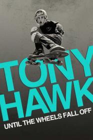 Tony Hawk Until the Wheels Fall Off 2022 720p WEBRip 800MB x264<span style=color:#39a8bb>-GalaxyRG[TGx]</span>