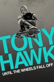Tony Hawk Until The Wheels Fall Off (2022) [720p] [WEBRip] <span style=color:#39a8bb>[YTS]</span>