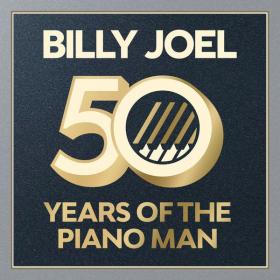 Billy Joel - 50 Years of the Piano Man (2022) FLAC [PMEDIA] ⭐️