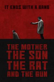 The Mother the Son the Rat and the Gun 2022 HDRip XviD AC3<span style=color:#39a8bb>-EVO[TGx]</span>