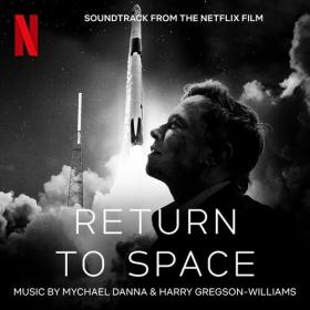 Return To Space (Soundtrack From The Netflix Film) (2022) Mp3 320kbps [PMEDIA] ⭐️