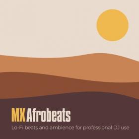 VA - Mastermix Presents MX - Afrobeats (2022) Mp3 320kbps [PMEDIA] ⭐️