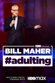 Bill Maher Adulting (2022) [1080p] [WEBRip] [5.1] <span style=color:#39a8bb>[YTS]</span>