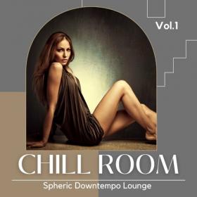 VA - Chill Room, Vol 1 [Spheric Downtempo Lounge] (2022) MP3