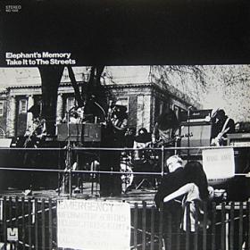 Elephant's Memory - Take It To The Streets (1970)⭐FLAC