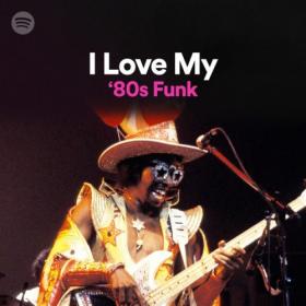 Various Artists - I Love My '80's Funk (2022) Mp3 320kbps [PMEDIA] ⭐️