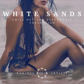 VA - White Sands [Chill Out And Electronic Collection], Vol  1 (2022) MP3