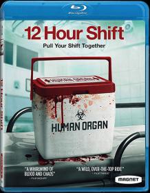 12 Hour Shift 2020 RUS BDRip x264 <span style=color:#39a8bb>-HELLYWOOD</span>