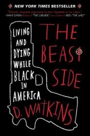 D Watkins - The Beast Side- Living and Dying While Black in America (azw3 epub mobi)