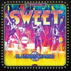 The Sweet - 2022 - Platinum Rare Vol  2 (Remastered) (24bit-48kHz)