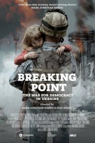Breaking Point The War For Democracy In Ukraine (2017) [1080p] [WEBRip] [5.1] <span style=color:#39a8bb>[YTS]</span>